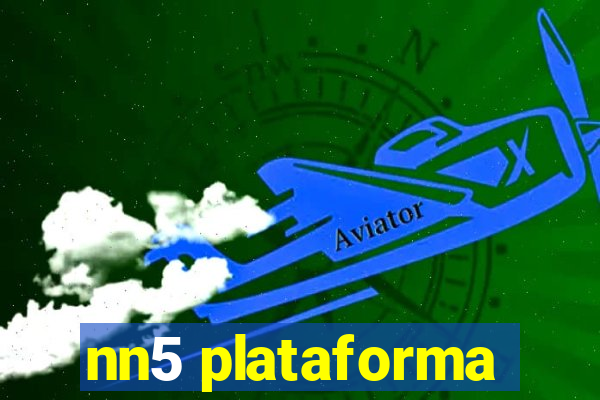 nn5 plataforma